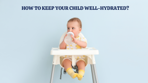 Baby Hydration, Baby Water Intake, Child Hydration